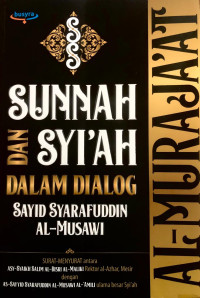 Image of Sunnah dan Syi'ah dalam Dialog Sayid Syafaruddin Al-Musawi